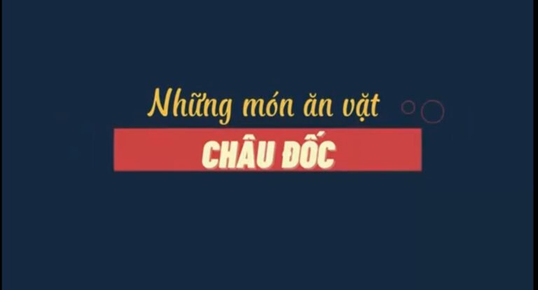 Món Ăn Vặt Châu Đốc