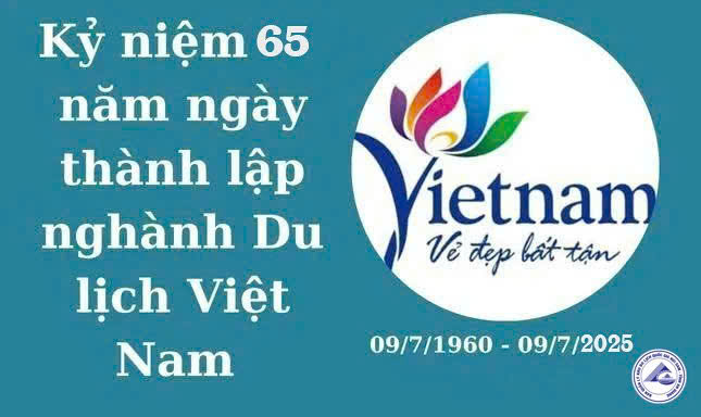 KỶ NIỆM 65 NĂM NGÀY TRUYỀN THỐNG NGÀNH DU LỊCH VIỆT NAM (9/7/1960 – 9/7/2025)